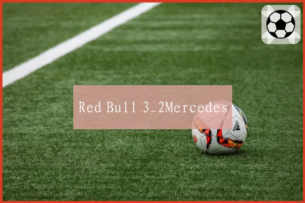 Red Bull 3_2Mercedes